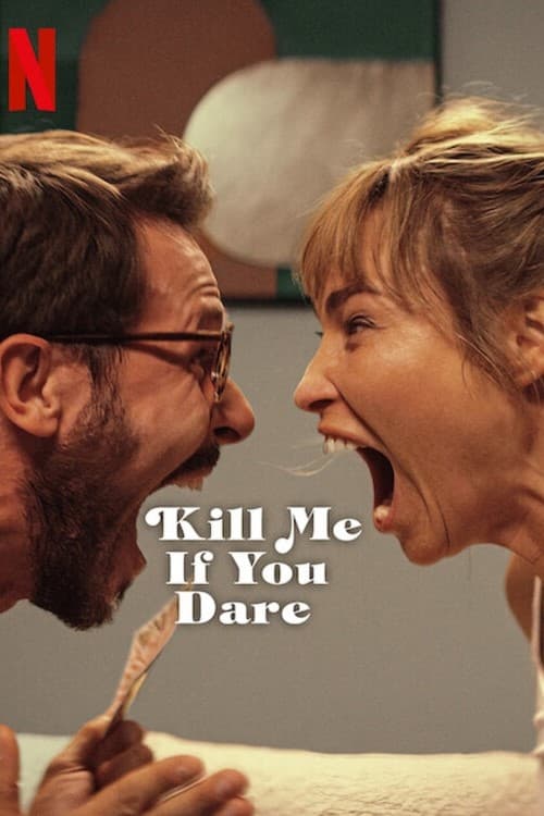 Öldür Beni Sevgilim İzle – Kill Me If You Dare